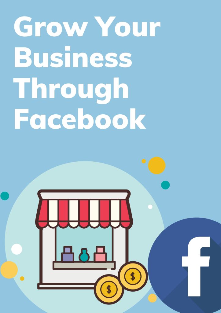 Grow Your Business Through Facebook